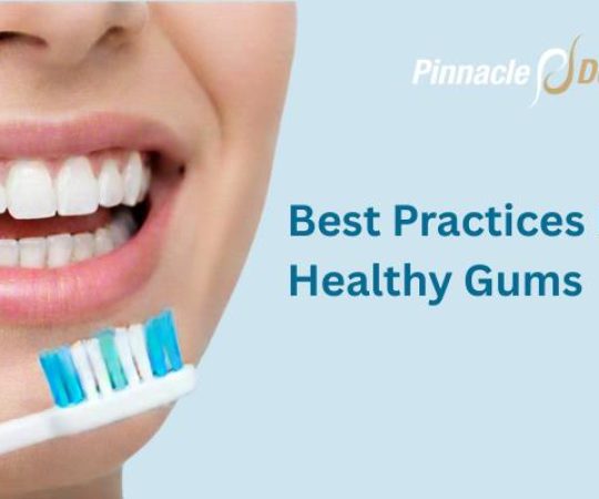 Understanding The Best Practices for Maintaining Healthy Gums